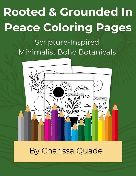 Rooted & Grounded In Peace Coloring Pages: Minimalist Boho Botanicals